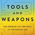 Cover Art for B07Q1D6ZT7, Tools and Weapons: The Promise and The Peril of the Digital Age by Brad Smith, Carol Ann Browne