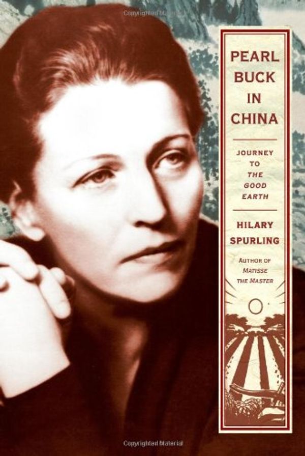 Cover Art for 9781416540427, Pearl Buck in China by Hilary Spurling