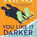 Cover Art for 9781399725095, You Like It Darker: Stephen King by Stephen King