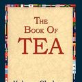 Cover Art for 9781421806457, The Book of Tea by Kakuzo Okakura