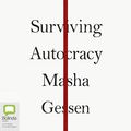 Cover Art for B08J87DYBJ, Surviving Autocracy by Masha Gessen