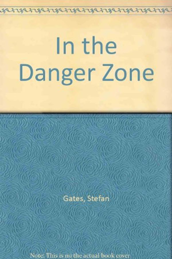 Cover Art for 9789868545618, In the Danger Zone by Stefan Gates