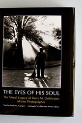 Cover Art for 9780910152198, The Eyes of His Soul: The Visual Legacy of Barry M. Goldwater, Master Photographer by Evelyn S. Cooper