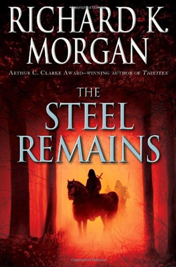 Cover Art for 9780575077928, The Steel Remains by Richard Morgan