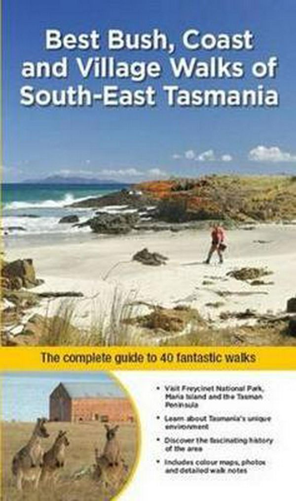 Cover Art for 9781922131195, Best Bush, Coast and Village Walks of South East Tasmania by Ingrid Roberts