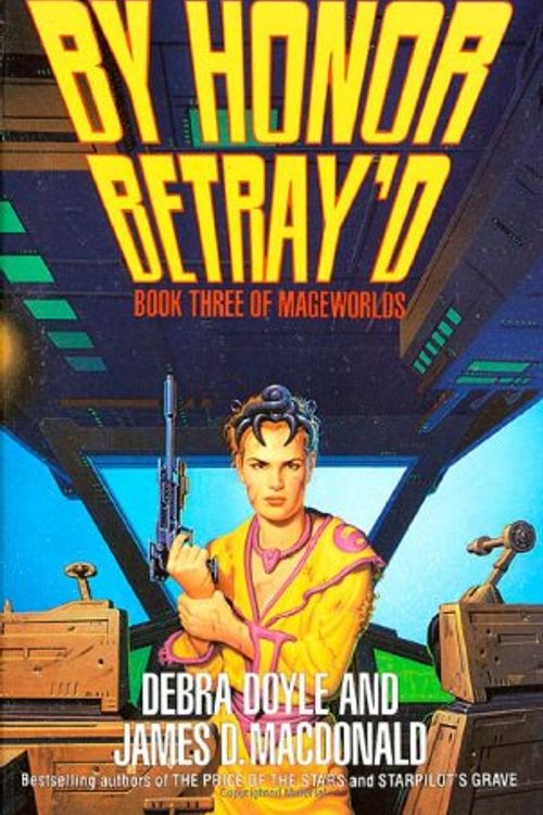 Cover Art for 9780812517064, By Honor Betray'd by Debra Doyle