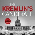 Cover Art for 9780718181086, Kremlin's Candidate The by Jason Matthews
