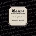 Cover Art for 9781438546629, Mogens and Other Stories by Jens Peter Jacobsen