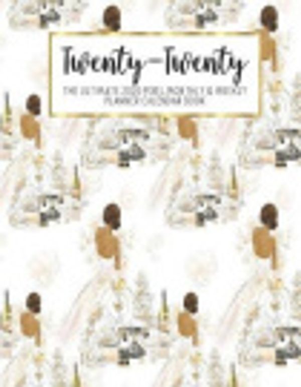 Cover Art for 9781088557389, Twenty-Twenty The Ultimate 2020 Pixel Monthly & Weekly Planner Calendar Book by 2020 Planner Queen