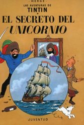 Cover Art for 9781594972713, El Secreto del Unicornio (Spanish Edition) by Herge