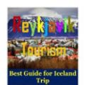 Cover Art for 9781546946830, Reykjavik Tourism: Best Guide for Iceland Trip(lonely planet iceland, reykjavik travel,iceland book,iceland hiking,reykjavik iceland,iceland ... guide book,lonely planet): Volume 1 by Carl Anderson