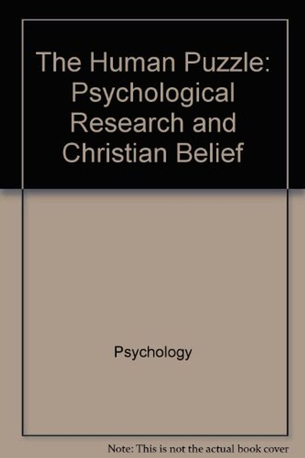 Cover Art for 9780060655587, The Human Puzzle: Psychological Research and Christian Belief by Professor David G Myers