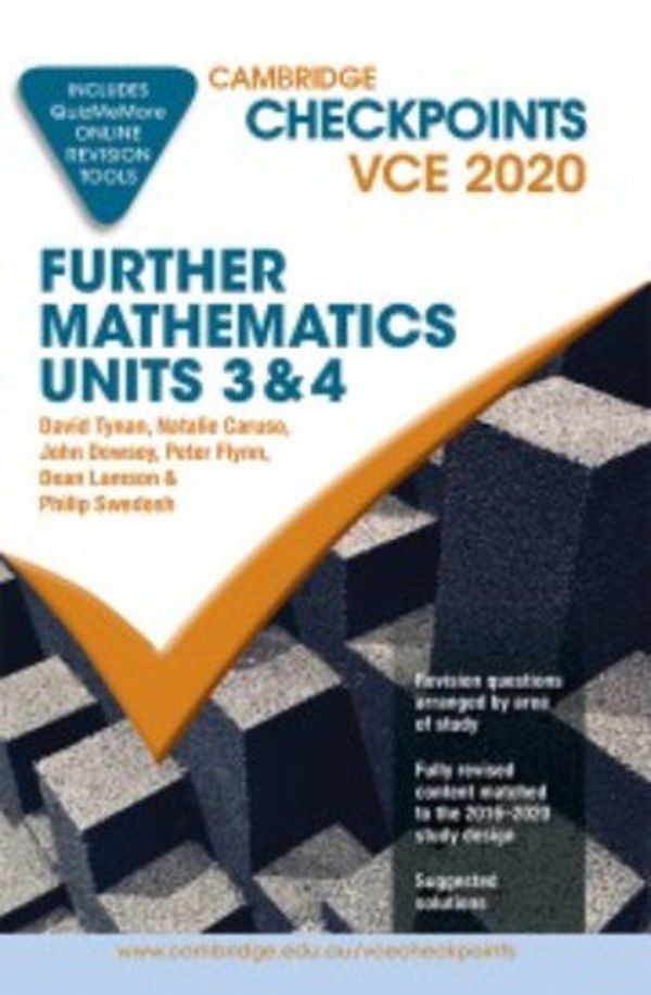 Cover Art for 9781108855099, Cambridge Checkpoints VCE Further Mathematics Units 3&4 2020 by David Tynan, Natalie Caruso, John Dowsey, Peter Flynn, Dean Lamson, Philip Swedosh