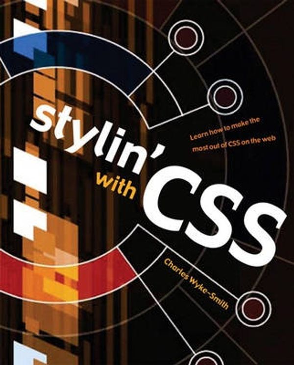 Cover Art for 9780321305251, Stylin' with CSS by Charles Wyke-Smith