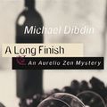 Cover Art for 9780375404290, A Long Finish: An Aurelio Zen Mystery by Michael Dibdin