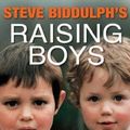 Cover Art for 9781921462863, Raising Boys by Steve Biddulph