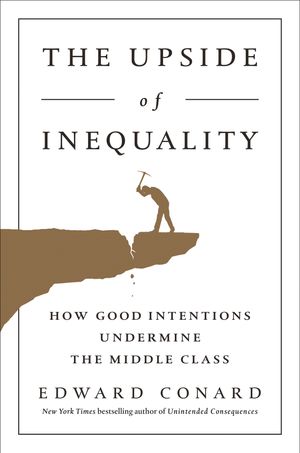 Cover Art for 9781595231239, The Upside of Inequality by Edward Conard