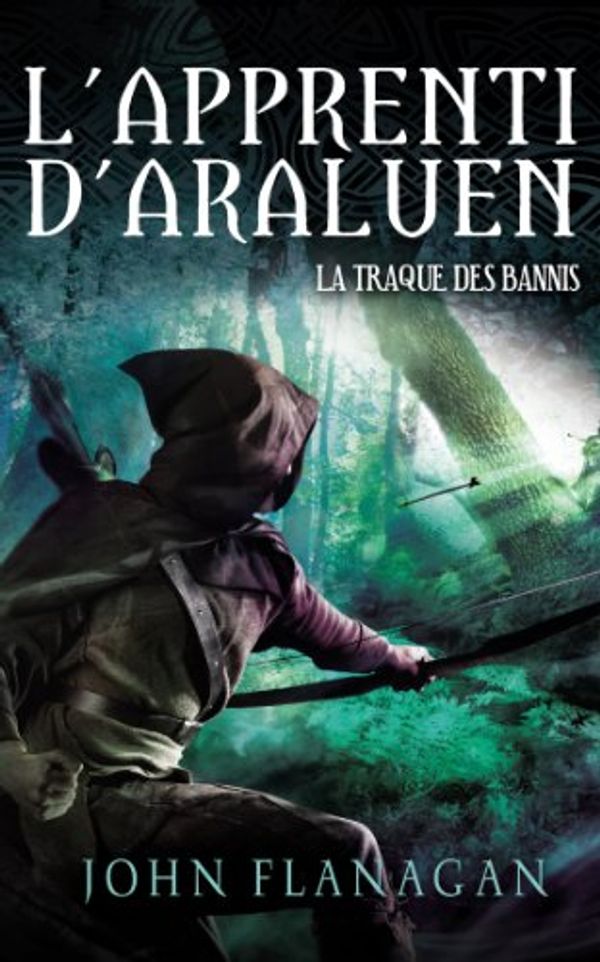 Cover Art for 9782012029880, L'apprenti d'Araluen, Tome 9 : La traque des bannis by John Flanagan