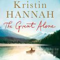 Cover Art for B07734CK9G, The Great Alone by Kristin Hannah