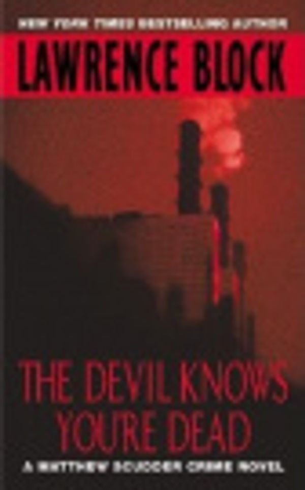 Cover Art for 9780060529031, The Devil Knows You're Dead by Lawrence Block