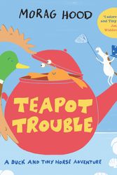 Cover Art for 9781529026146, Teapot Trouble by Morag Hood