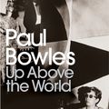 Cover Art for 9780141191386, Up Above the World by Paul Bowles