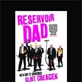 Cover Art for 9781459683945, Reservoir Dad by Clint Greagen