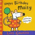 Cover Art for 9781844286607, Happy Birthday, Maisy by Lucy Cousins