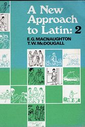 Cover Art for 9780050023655, A New Approach to Latin: Pt. 2 by Edwin George Macnaughton