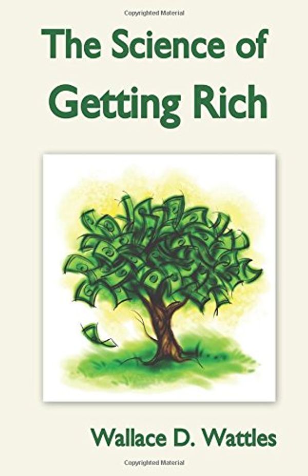 Cover Art for 9781883717865, The Science of Getting Rich by Wallace D. Wattles