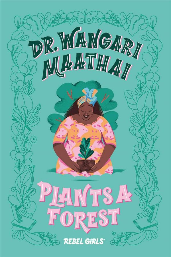 Cover Art for 9781733329217, Wangari Maathai Chapter Book (Title Tbd) by Eugenia Rebel Girls