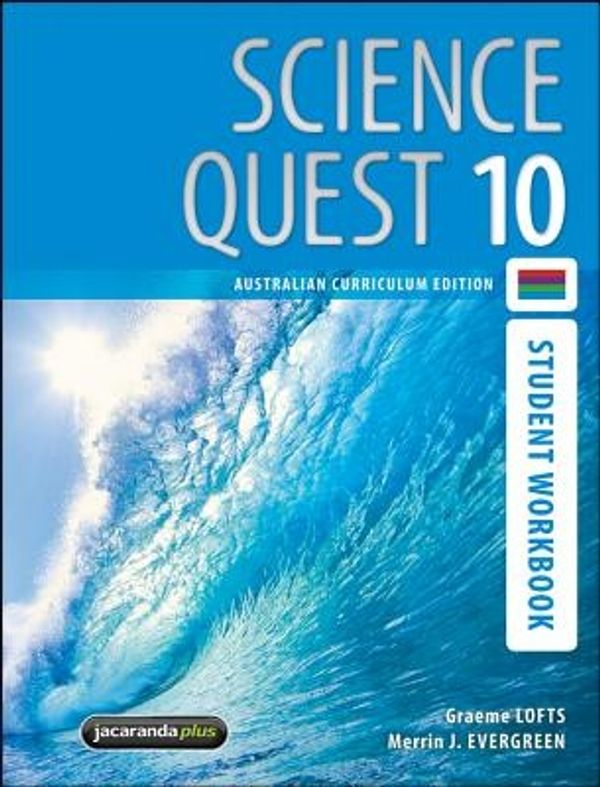 Cover Art for 9781742461557, Science Quest 10 Australian Curriculum Edition Student Workbook by Lofts