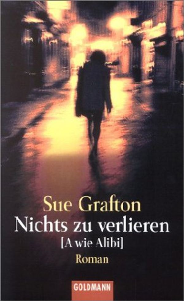 Cover Art for 9783442426577, Nichts zu verlieren by Grafton, Sue: