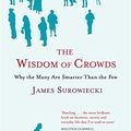 Cover Art for 9780316861731, The Wisdom of Crowds by James Surowiecki
