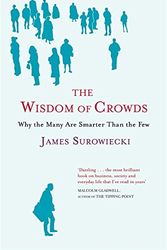 Cover Art for 9780316861731, The Wisdom of Crowds by James Surowiecki