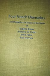 Cover Art for 9780810807556, 4 French Dramatists: A Bibliography of Criticsm of the Works of Eugene Brieuy, Francois De Curel, Emile Fabre, Paul Hervieu (The Scarecrow author bibliographies, no. 17) by Edmund F. Santa Vicca