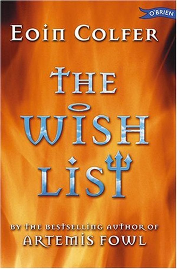 Cover Art for 9780862786588, The Wish List by Eoin Colfer