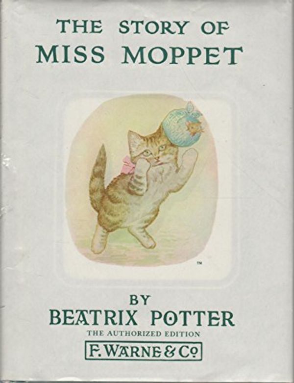 Cover Art for 9780723206125, The Story of Miss Moppet by Beatrix Potter