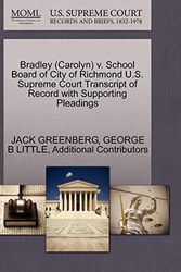 Cover Art for 9781270552987, Bradley (Carolyn) V. School Board of City of Richmond U.S. Supreme Court Transcript of Record with Supporting Pleadings by Jack Greenberg