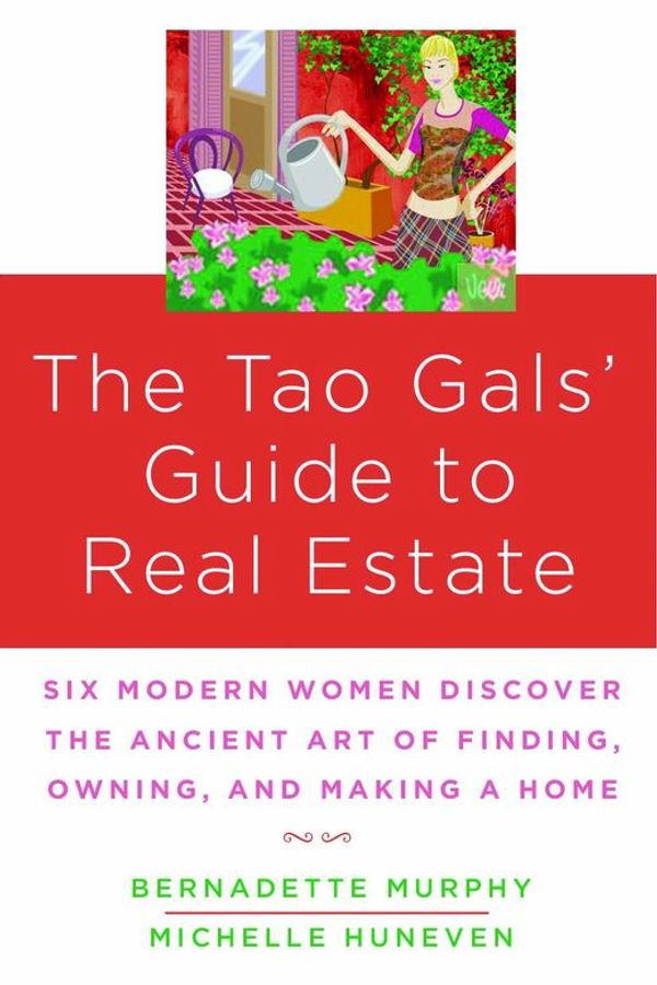 Cover Art for 9781582345611, The Tao Gals' Guide to Real Estate by Bernadette Murphy