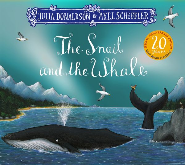 Cover Art for 9781529077360, The Snail and the Whale 20th Anniversary Edition by Julia Donaldson