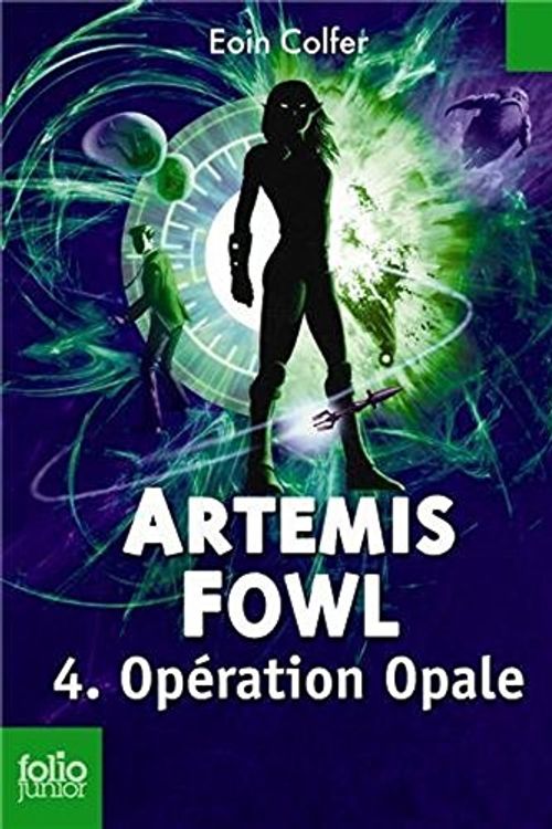 Cover Art for 9780320088186, Artemis Fowl , 4 : Opération Opale by Eoin Colfer