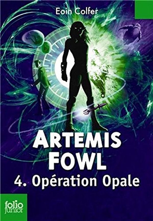 Cover Art for 9780320088186, Artemis Fowl , 4 : Opération Opale by Eoin Colfer