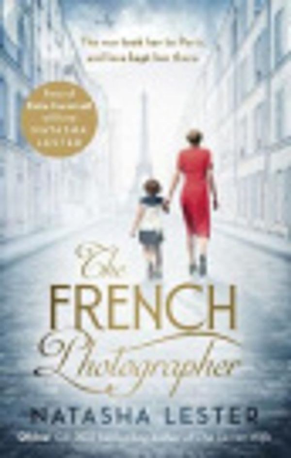 Cover Art for 9780751573084, The French Photographer by Natasha Lester