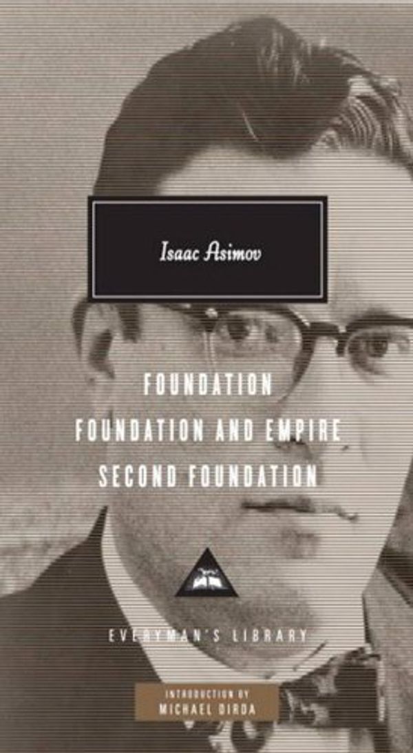 Cover Art for 0787721913429, Foundation, Foundation and Empire, Second Foundation (Everyman's Library (Cloth)) (Everyman's Library (Alfred A. Knopf, Inc.)) by Isaac Asimov(2010-10-01) by Isaac Asimov