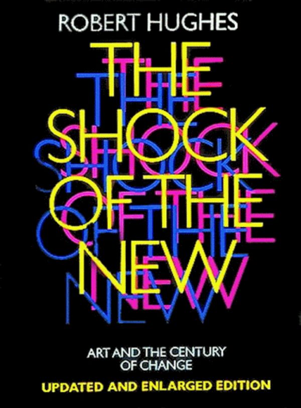 Cover Art for 9780500275825, The Shock of the New by Robert Hughes