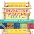 Cover Art for 9781603428514, Weaving Large on a Little Loom: Discover the Amazing Potential of the Rigid-Heddle Loom, for Beginners and Beyond by Syne Mitchell