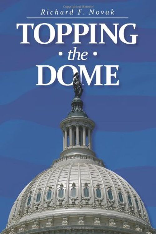 Cover Art for 9781466276789, Topping the Dome by Richard F Novak
