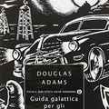 Cover Art for 9788804641728, Guida galattica per gli autostoppisti by Douglas Adams
