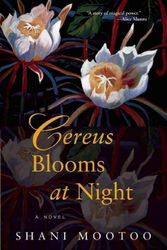 Cover Art for 9780802144621, Cereus Blooms at Night by Shani Mootoo